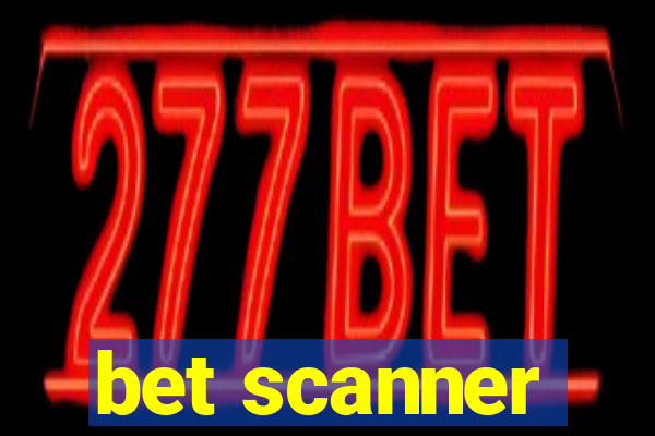 bet scanner